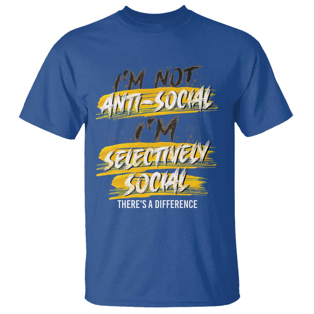 Funny Introvert T Shirt I'm Not Anti Social I'm Selectively Social - Wonder Print Shop