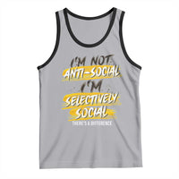 Funny Introvert Tank Top I'm Not Anti Social I'm Selectively Social