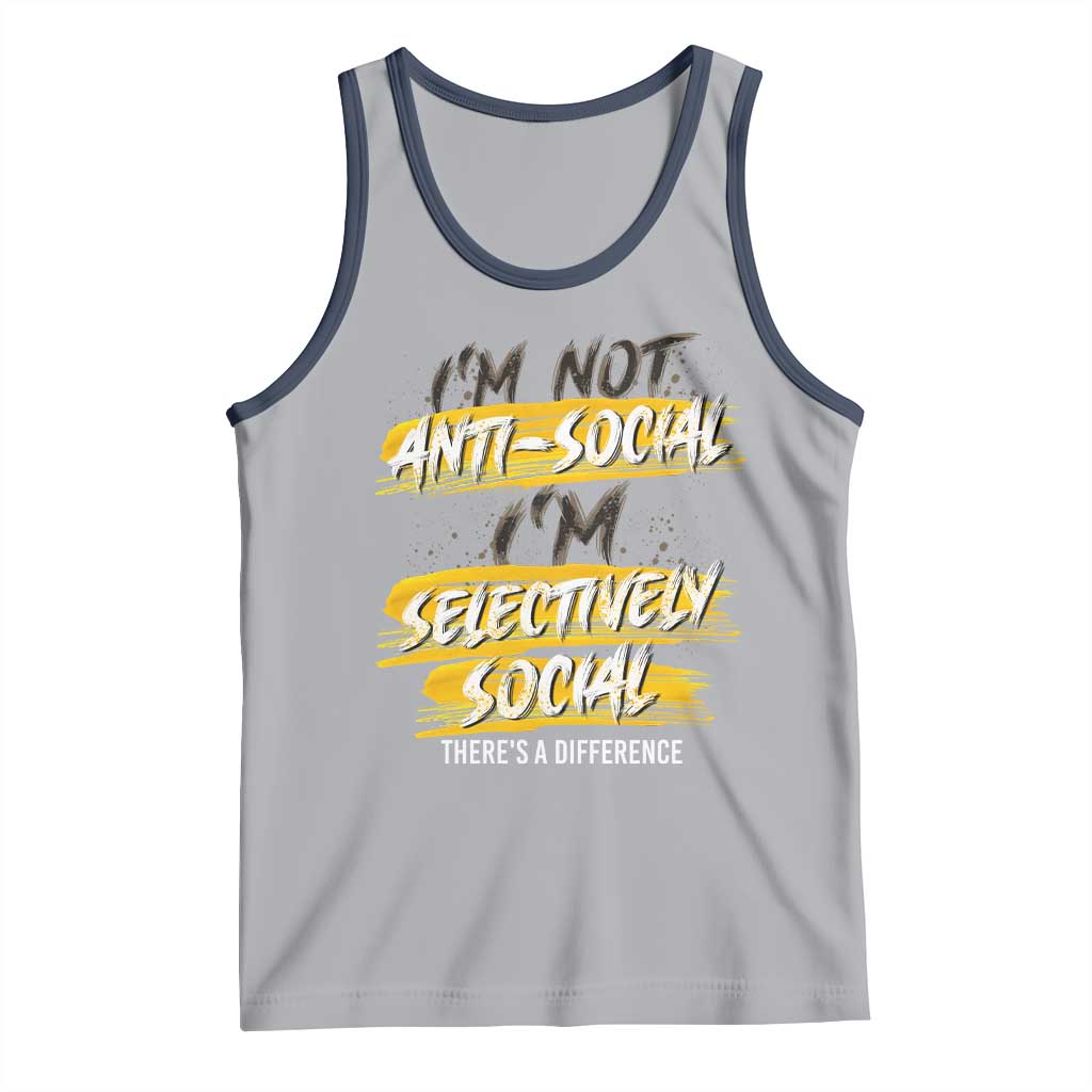 Funny Introvert Tank Top I'm Not Anti Social I'm Selectively Social