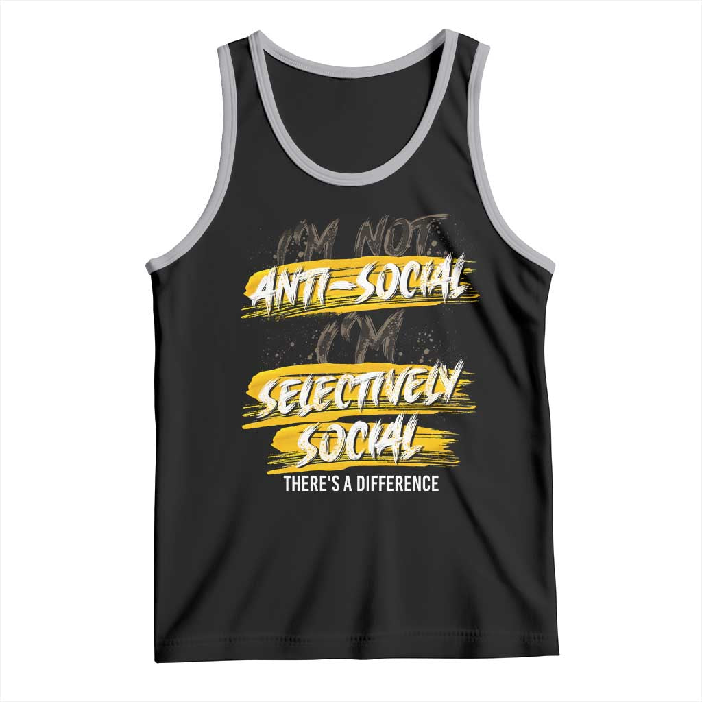 Funny Introvert Tank Top I'm Not Anti Social I'm Selectively Social