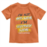 Funny Introvert Toddler T Shirt I'm Not Anti Social I'm Selectively Social
