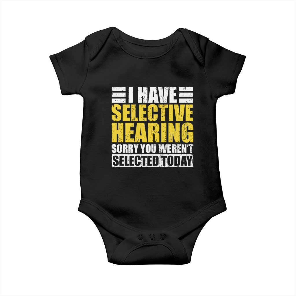 Funny Introvert Baby Onesie Selective Hearing Sorry