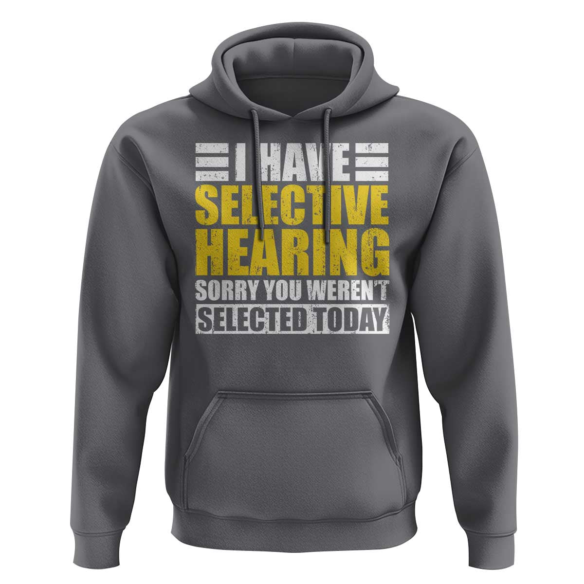 Funny Introvert Hoodie Selective Hearing Sorry