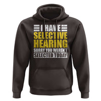 Funny Introvert Hoodie Selective Hearing Sorry