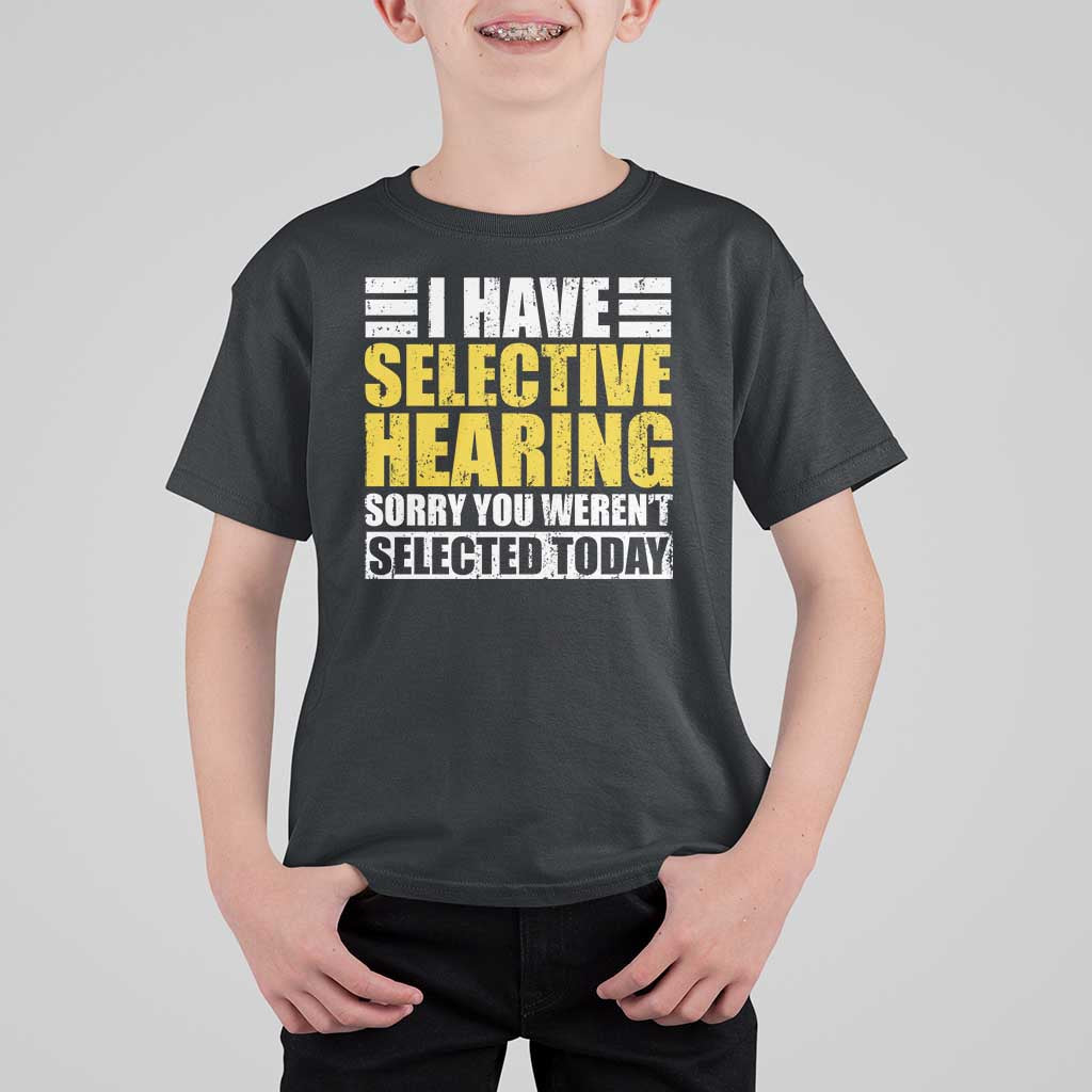 Funny Introvert T Shirt For Kid Selective Hearing Sorry - Wonder Print Shop