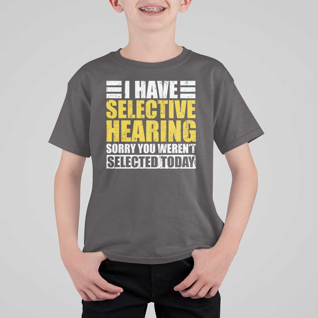 Funny Introvert T Shirt For Kid Selective Hearing Sorry - Wonder Print Shop