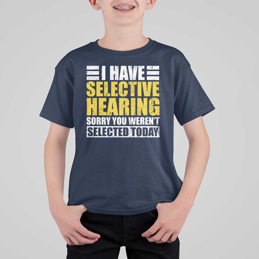 Funny Introvert T Shirt For Kid Selective Hearing Sorry - Wonder Print Shop