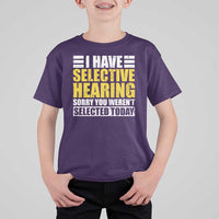 Funny Introvert T Shirt For Kid Selective Hearing Sorry - Wonder Print Shop