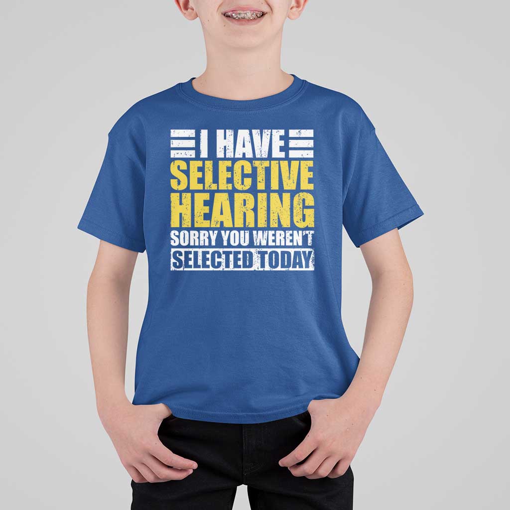 Funny Introvert T Shirt For Kid Selective Hearing Sorry - Wonder Print Shop