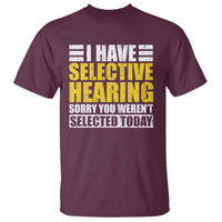 Funny Introvert T Shirt Selective Hearing Sorry - Wonder Print Shop