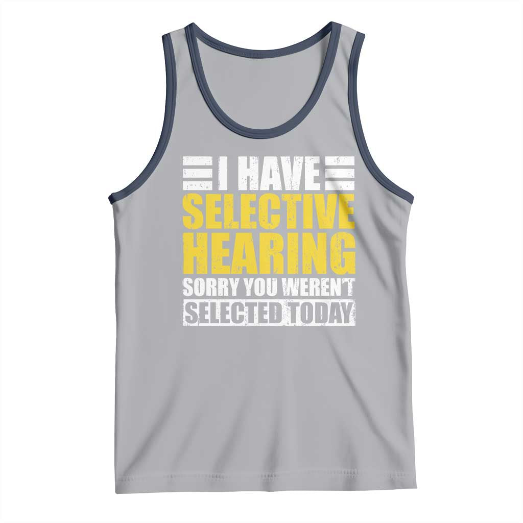 Funny Introvert Tank Top Selective Hearing Sorry