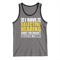 Funny Introvert Tank Top Selective Hearing Sorry