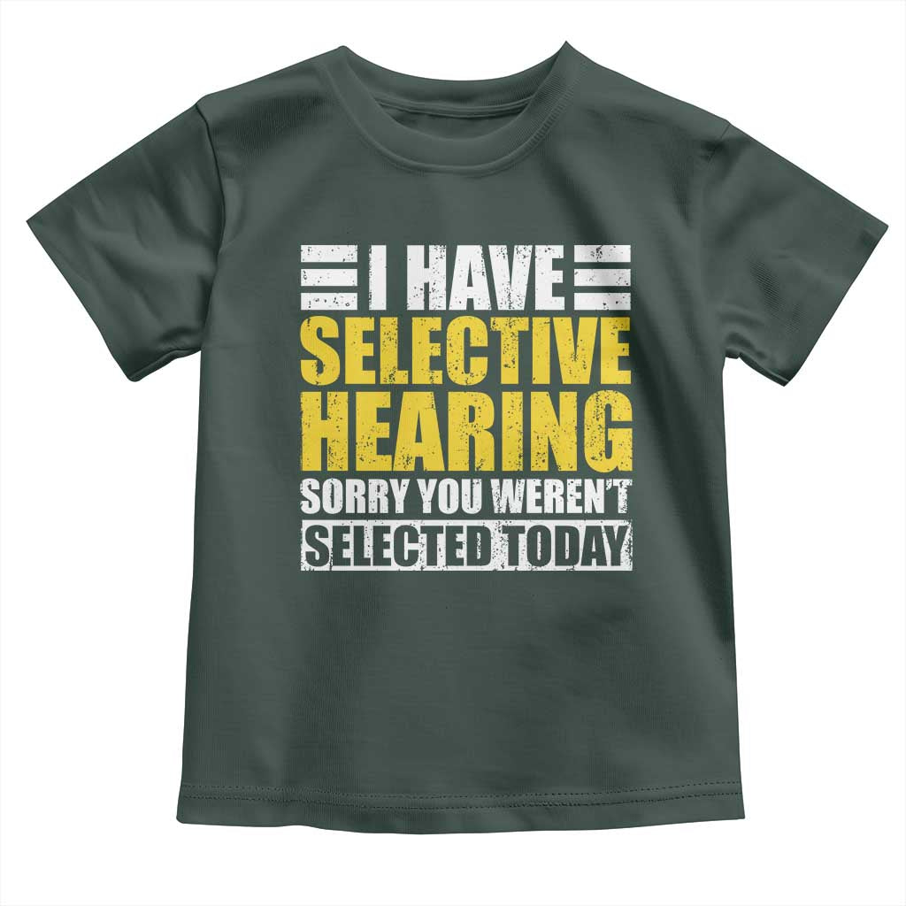 Funny Introvert Toddler T Shirt Selective Hearing Sorry