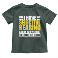 Funny Introvert Toddler T Shirt Selective Hearing Sorry