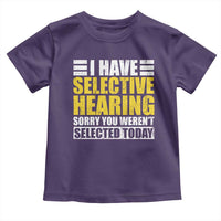 Funny Introvert Toddler T Shirt Selective Hearing Sorry