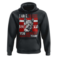 Funny Cat I Have Selective Hearing You Weren't Selected Hoodie