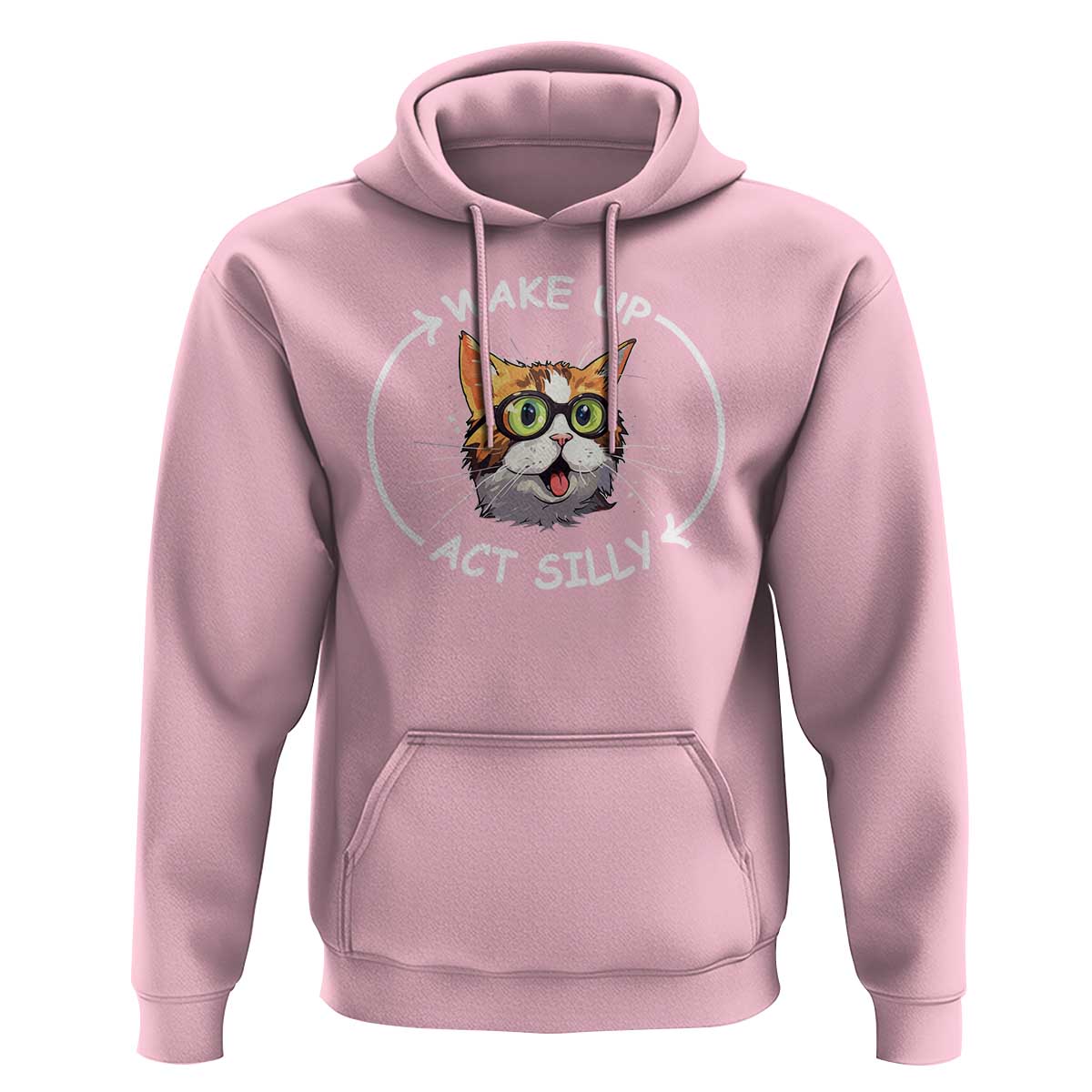 Funny Cat Meme Hoodie Wake Up Act Silly