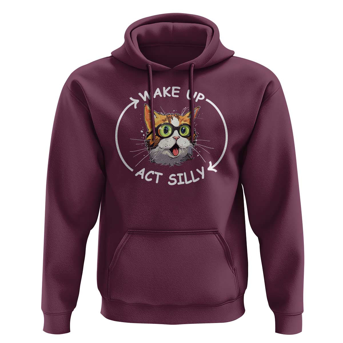 Funny Cat Meme Hoodie Wake Up Act Silly