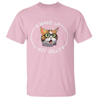 Funny Cat Meme T Shirt Wake Up Act Silly - Wonder Print Shop