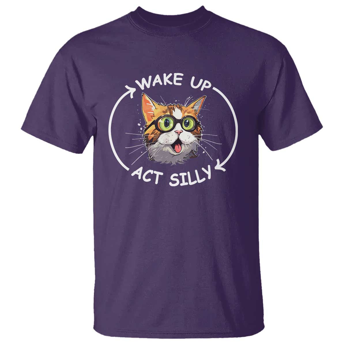 Funny Cat Meme T Shirt Wake Up Act Silly - Wonder Print Shop