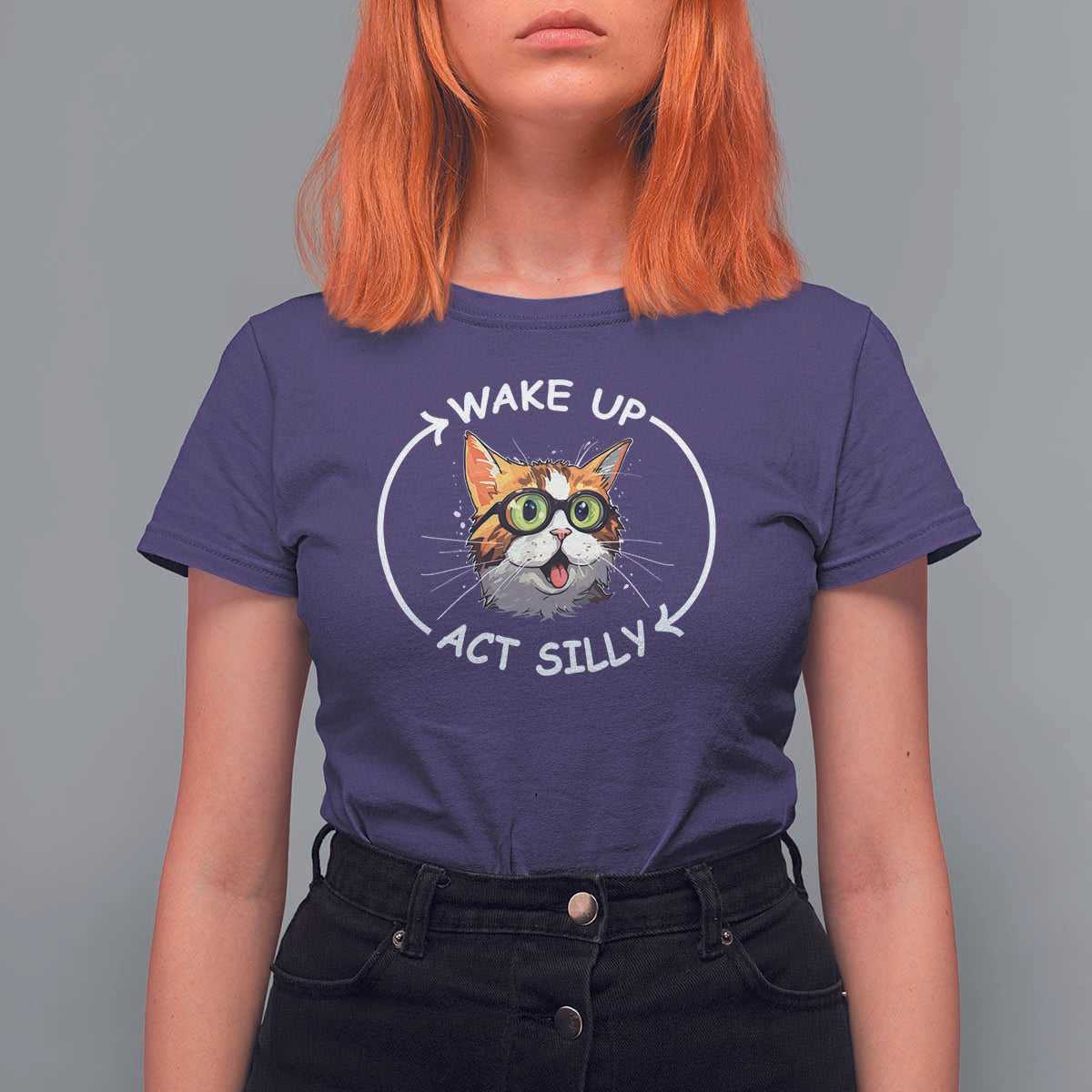 Funny Cat Meme T Shirt For Women Wake Up Act Silly - Wonder Print Shop