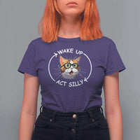 Funny Cat Meme T Shirt For Women Wake Up Act Silly - Wonder Print Shop