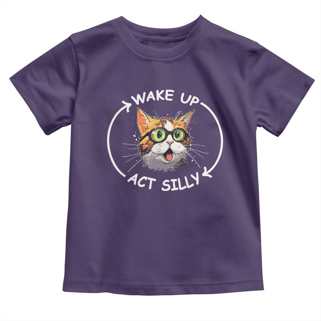 Funny Cat Meme Toddler T Shirt Wake Up Act Silly