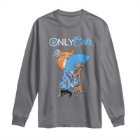 Funny Adult Joke Meme Only Cat Long Sleeve Shirt