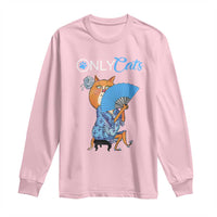 Funny Adult Joke Meme Only Cat Long Sleeve Shirt