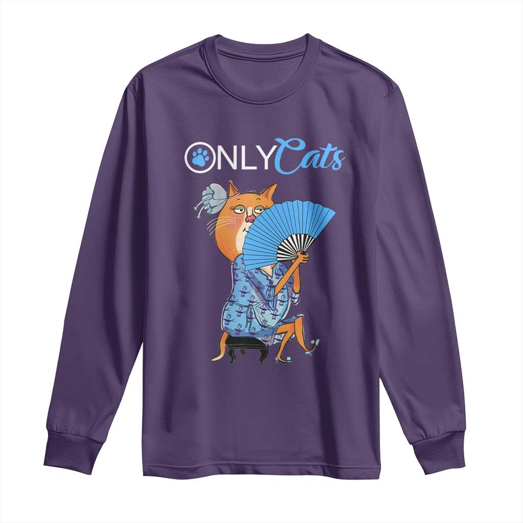 Funny Adult Joke Meme Only Cat Long Sleeve Shirt