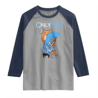 Funny Adult Joke Meme Only Cat Raglan Shirt