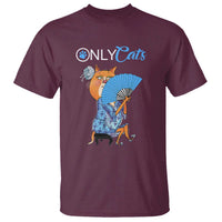 Funny Adult Joke Meme Only Cat T Shirt - Wonder Print Shop