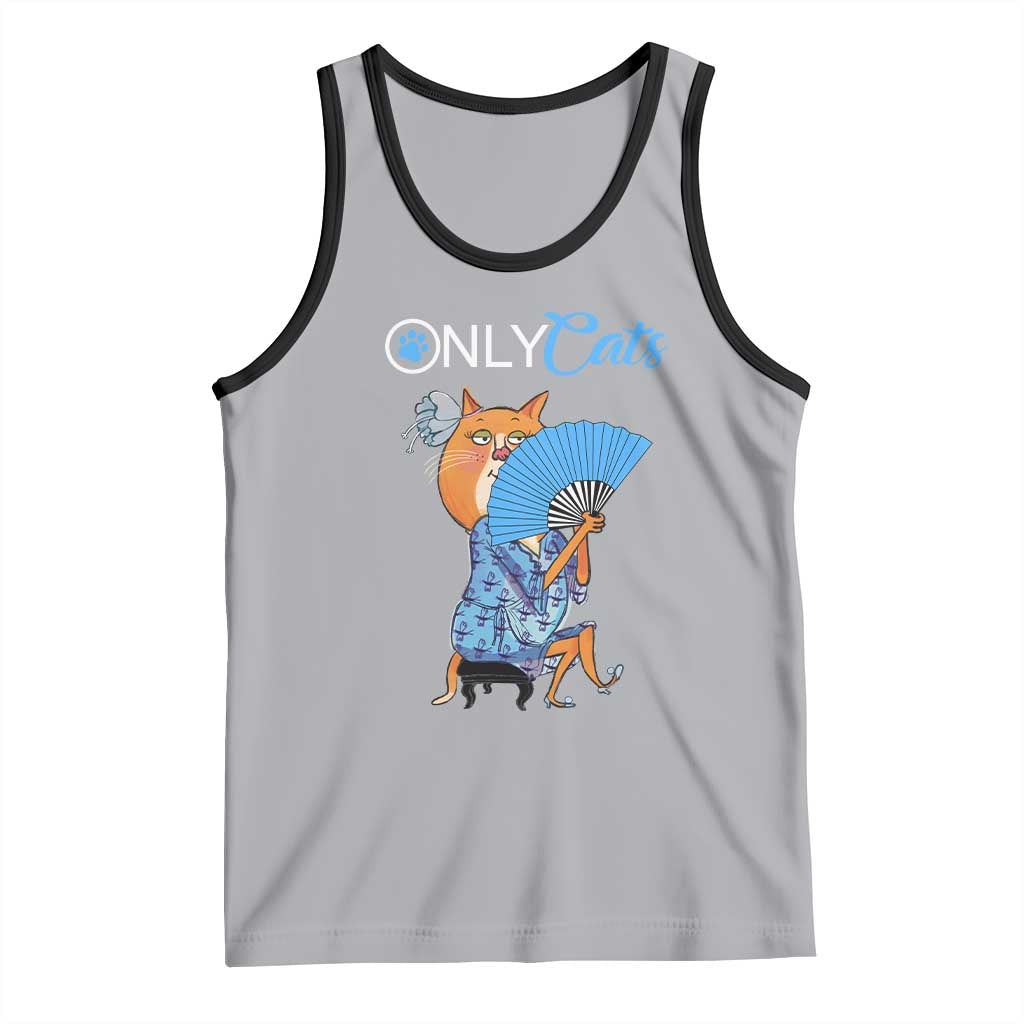 Funny Adult Joke Meme Only Cat Tank Top