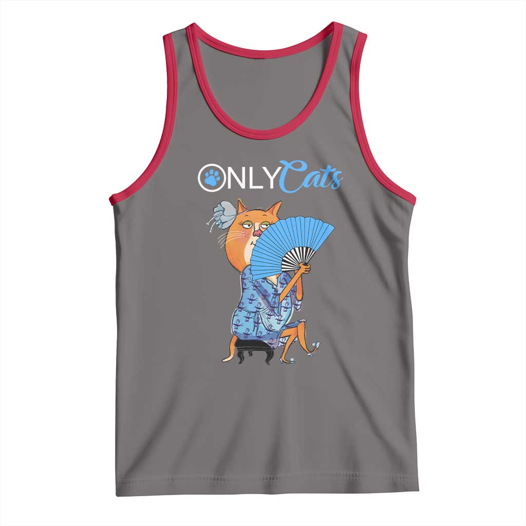 Funny Adult Joke Meme Only Cat Tank Top