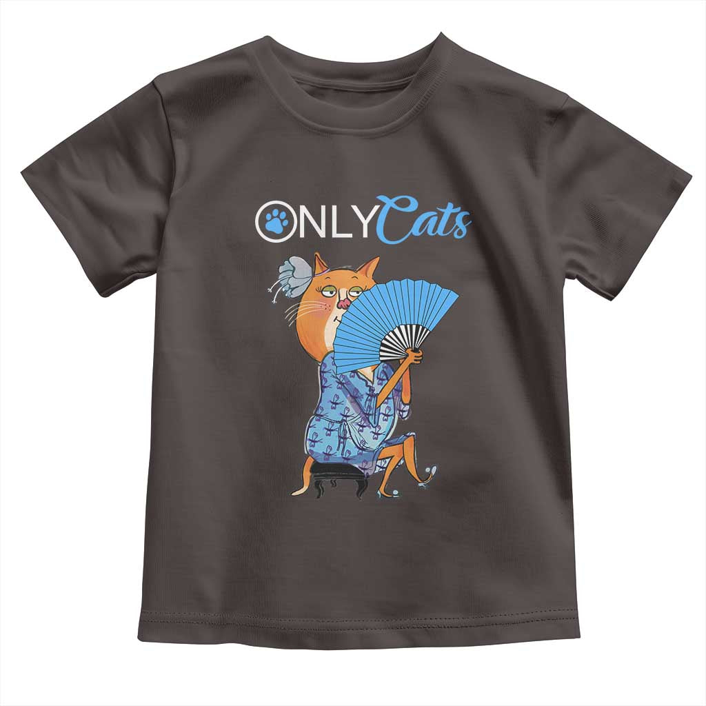 Funny Adult Joke Meme Only Cat Toddler T Shirt