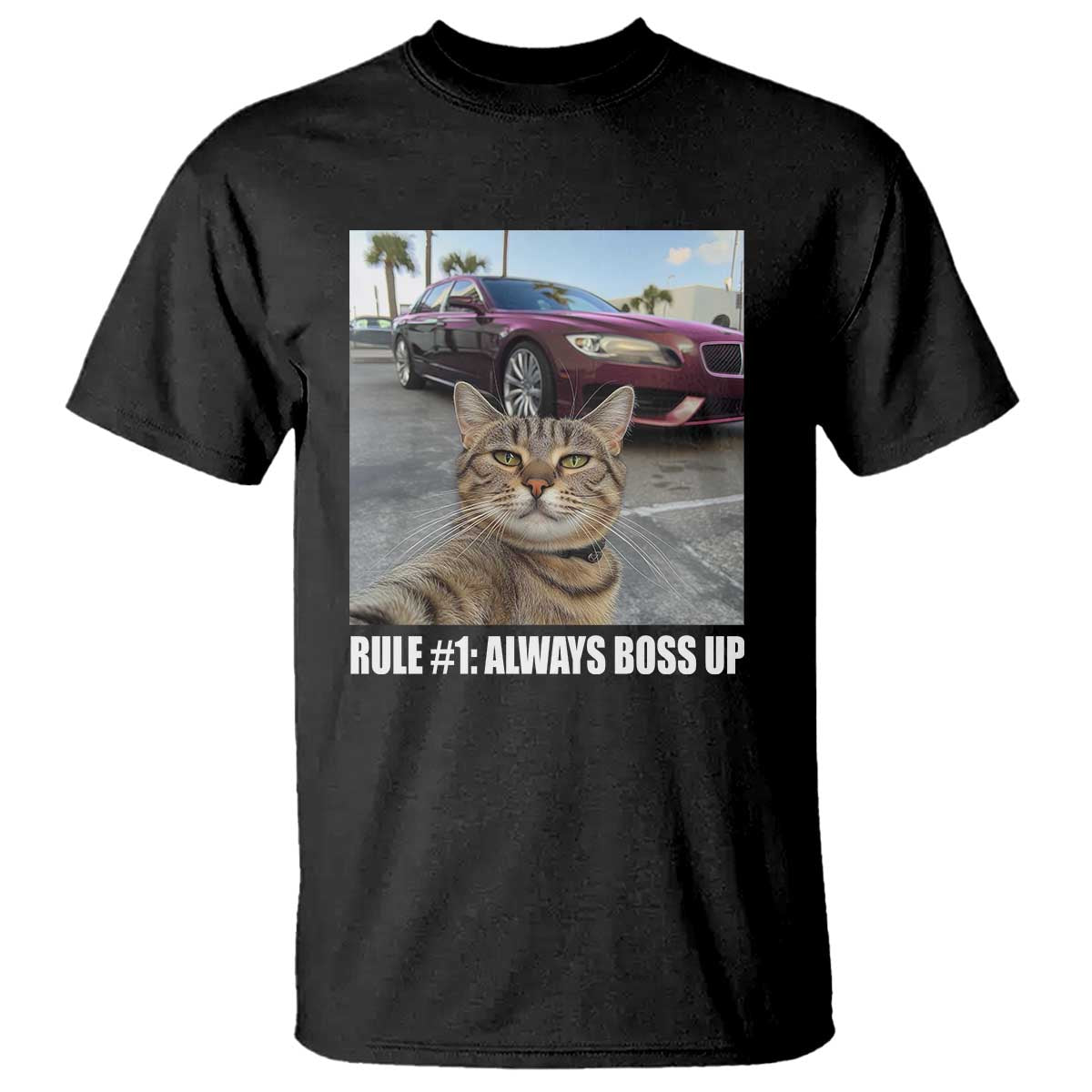 Funny Cat Meme T Shirt Rule No.1 Always Boss Up - Wonder Print Shop