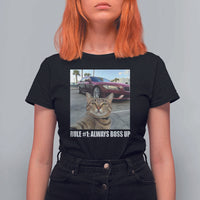 Funny Cat Meme T Shirt For Women Rule No.1 Always Boss Up - Wonder Print Shop