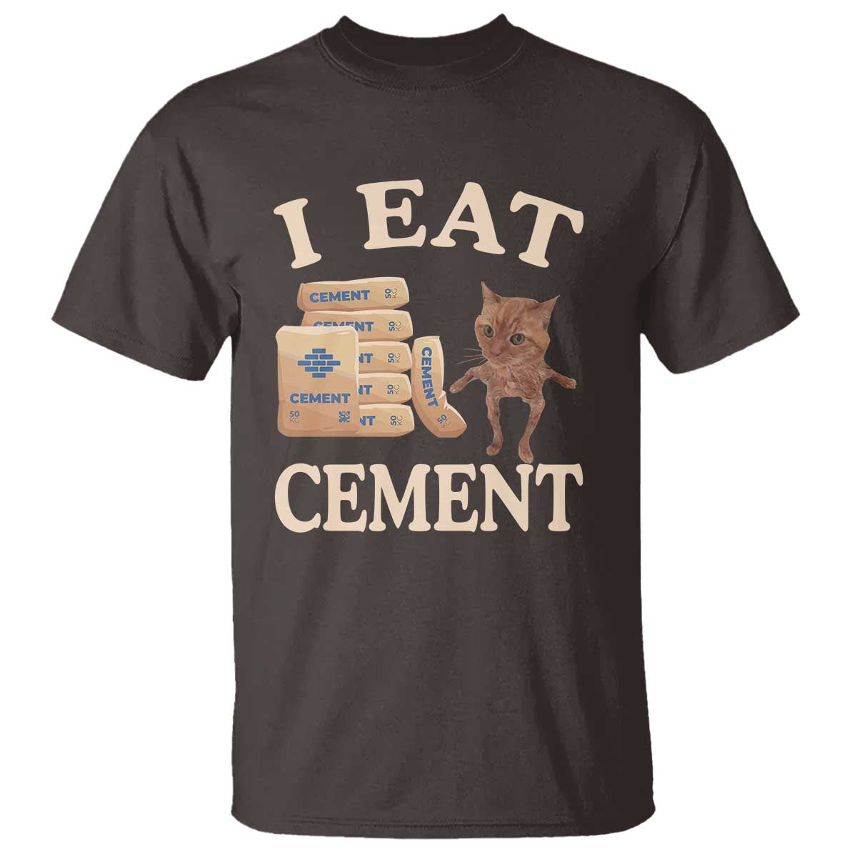Funny Cat Meme T Shirt I Eat Cement - Wonder Print Shop