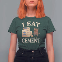 Funny Cat Meme T Shirt For Women I Eat Cement - Wonder Print Shop