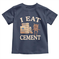 Funny Cat Meme Toddler T Shirt I Eat Cement