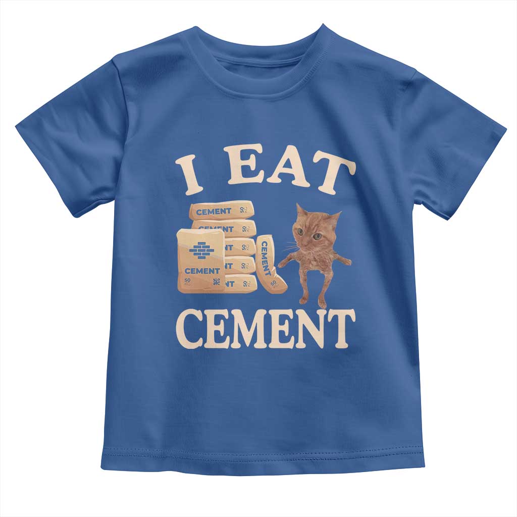Funny Cat Meme Toddler T Shirt I Eat Cement