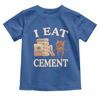 Funny Cat Meme Toddler T Shirt I Eat Cement