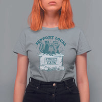 Funny Support Local Street Cat T Shirt For Women Raccoon Opossum Skunk Garbage Crew - Wonder Print Shop