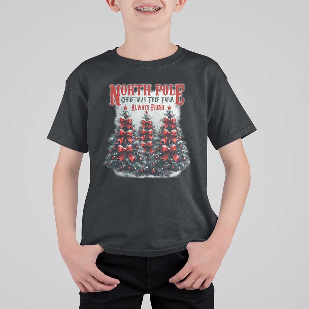 Xmas Coquette T Shirt For Kid North pole Christmas Tree Farm Always Fresh - Wonder Print Shop