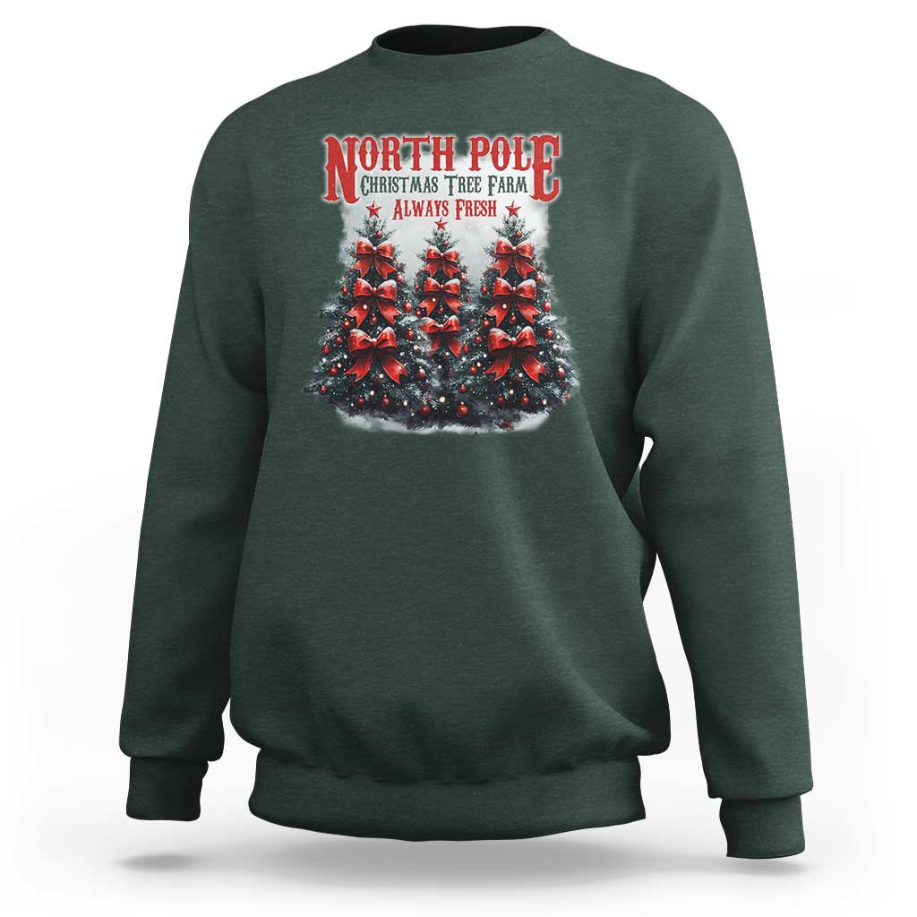 Xmas Coquette Sweatshirt North pole Christmas Tree Farm Always Fresh - Wonder Print Shop