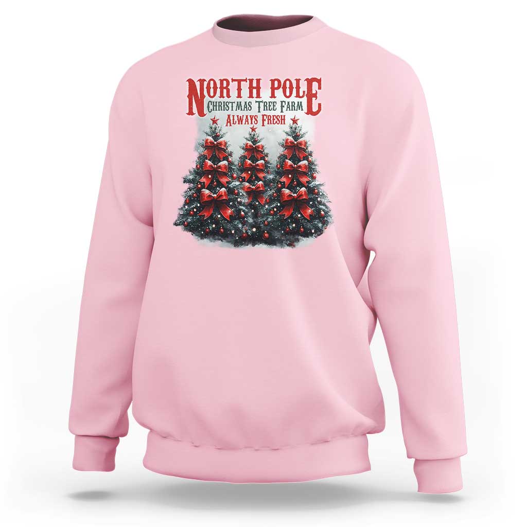 Xmas Coquette Sweatshirt North pole Christmas Tree Farm Always Fresh - Wonder Print Shop
