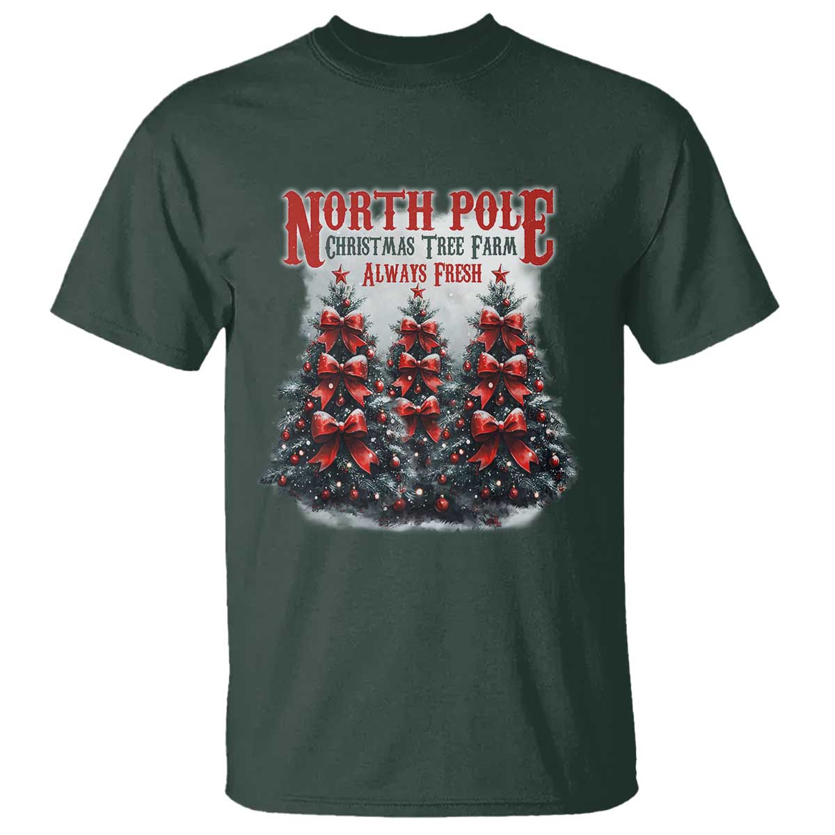 Xmas Coquette T Shirt North pole Christmas Tree Farm Always Fresh - Wonder Print Shop