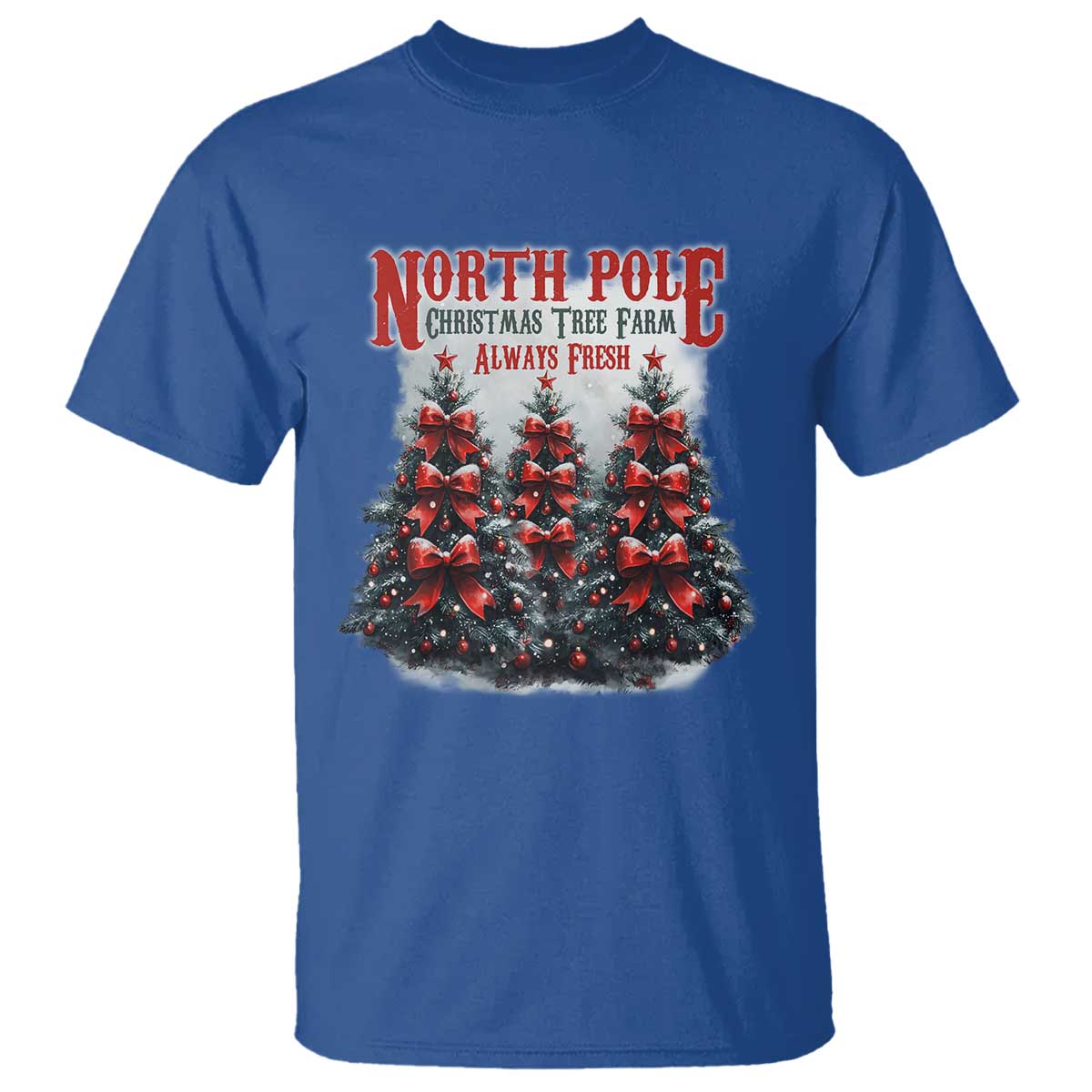Xmas Coquette T Shirt North pole Christmas Tree Farm Always Fresh - Wonder Print Shop
