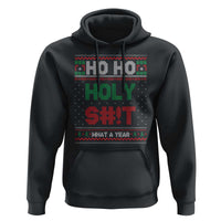 Funny Christmas Hoodie Ho Ho Holy S#!t What A Year