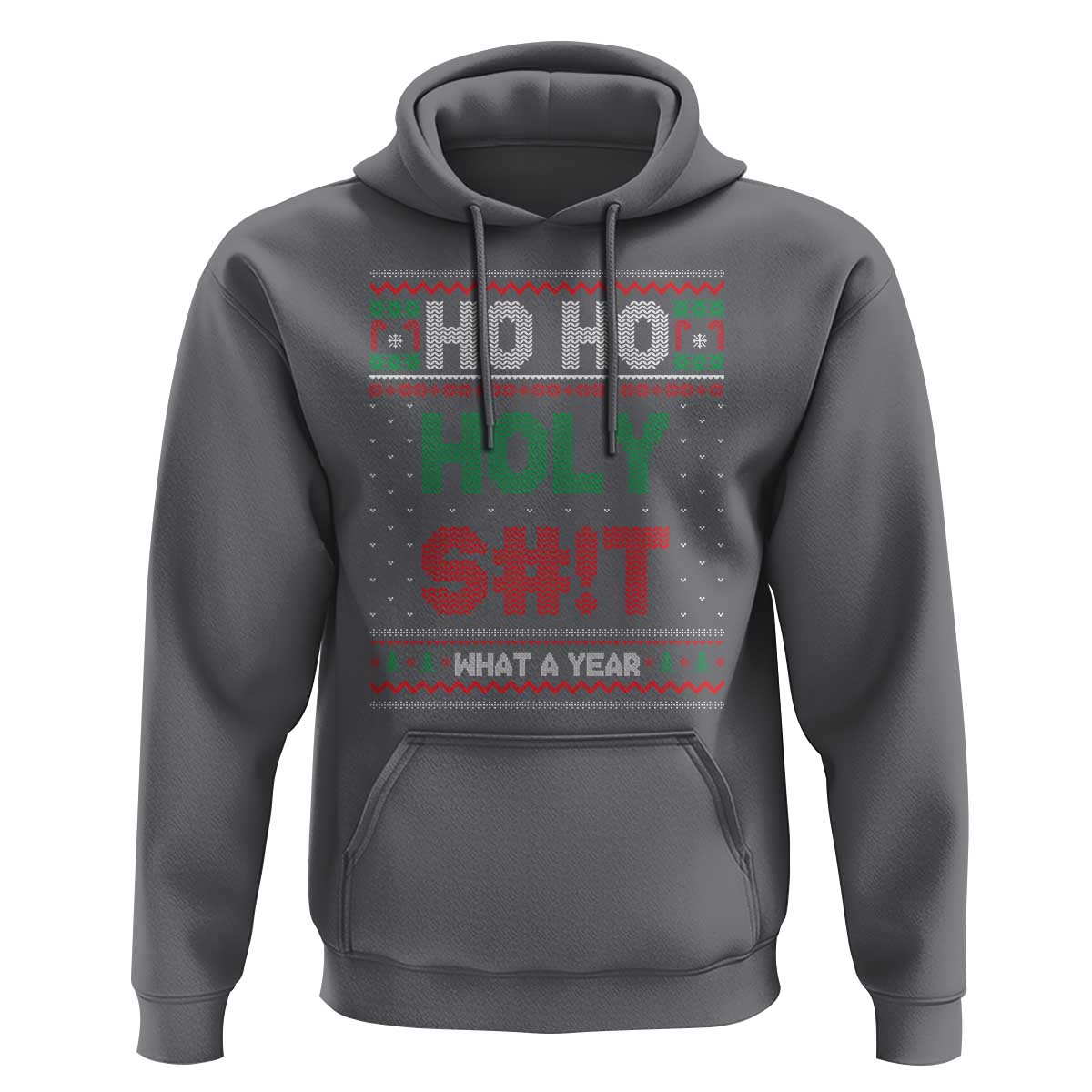 Funny Christmas Hoodie Ho Ho Holy S#!t What A Year